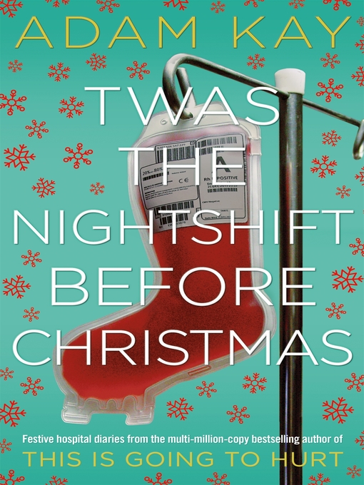 Title details for Twas the Nightshift Before Christmas by Adam Kay - Wait list